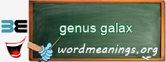 WordMeaning blackboard for genus galax